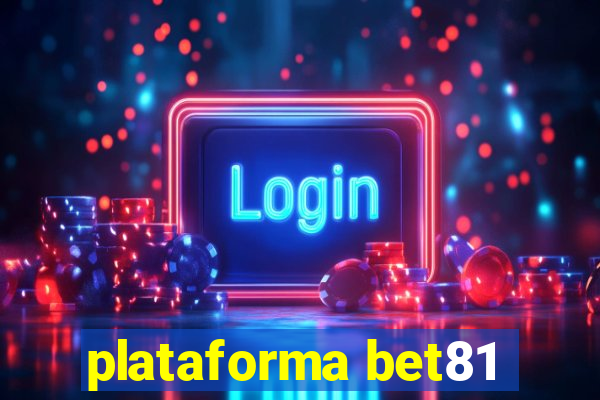 plataforma bet81